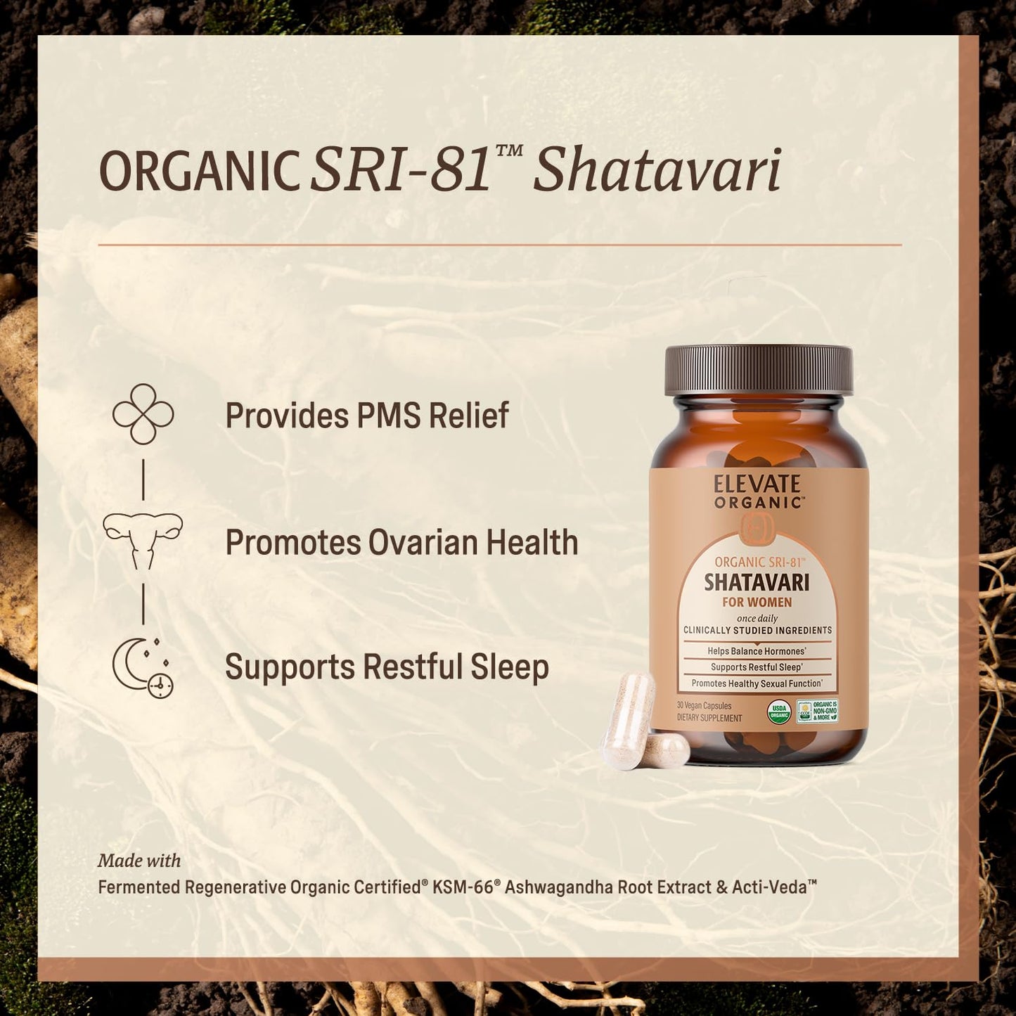 ELEVATE ORGANIC SRI-81™ Shatavari Vegan Capsules for Women, Asparagus racemosus Root Extract with Acti Veda™ (30 Servings)